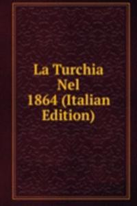 La Turchia Nel 1864 (Italian Edition)