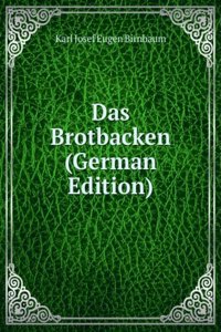 Das Brotbacken (German Edition)