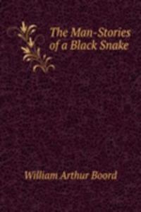 Man-Stories of a Black Snake