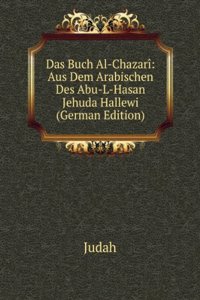Das Buch Al-Chazari: Aus Dem Arabischen Des Abu-L-Hasan Jehuda Hallewi (German Edition)