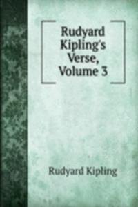 Rudyard Kipling's Verse, Volume 3