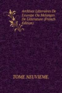 Archives Litteraires De L'europe Ou Melanges De Litterature (French Edition)