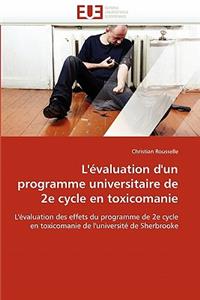 L''�valuation d''un Programme Universitaire de 2e Cycle En Toxicomanie