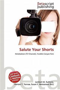 Salute Your Shorts