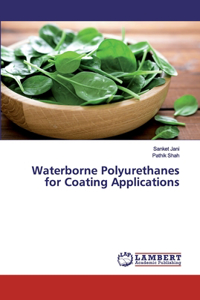 Waterborne Polyurethanes for Coating Applications