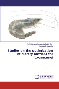 Studies on the optimization of dietary nutrient for L.vannamei