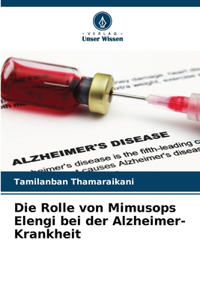 Rolle von Mimusops Elengi bei der Alzheimer-Krankheit