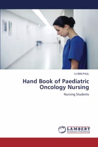 Hand Book of Paediatric Oncology Nursing