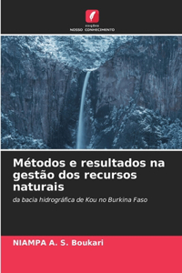 Métodos e resultados na gestão dos recursos naturais