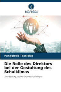 Die Rolle des Direktors bei der Gestaltung des Schulklimas