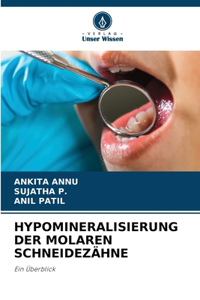 Hypomineralisierung Der Molaren Schneidezähne