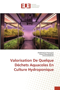 Valorisation De Quelque Déchets Aquacoles En Culture Hydroponique