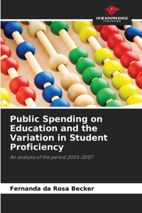 Public Spending on Education and the Variation in Student Proficiency