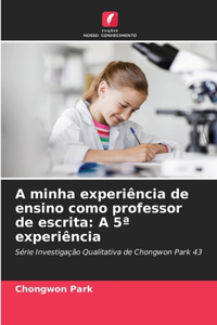 A minha experiência de ensino como professor de escrita