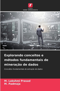 Explorando conceitos e métodos fundamentais de mineração de dados