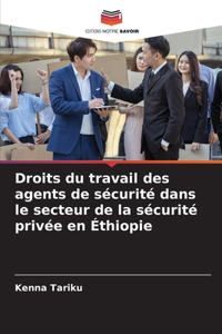 Droits du travail des agents de sécurité dans le secteur de la sécurité privée en Éthiopie
