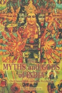 The Myths and Gods of India