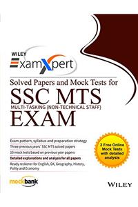 Wiley's ExamXpert Solved Papers and Mock Tests for SSC MTS Multi-Tasking (Non-Technical Staff) Exam