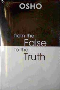 From the False to the Truth (Answers to the Seekers of the Path)