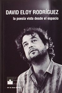 La poesia vista desde el espacio (LUNA DE PONIENTE-LETRA U) (Spanish Edition)