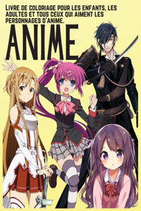 ANIME - Livre de coloriage pour les enfants, les adultes et tous ceux qui aiment les personnages d'anime