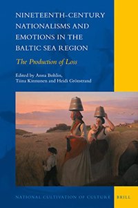 Nineteenth-Century Nationalisms and Emotions in the Baltic Sea Region