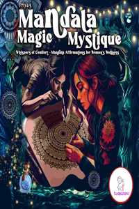 Mandala Magic Mystique Pregnancy Coloring Book, Mandalas, Affirmations, Stress Relief, 10-255 chars