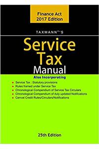 Service Tax Manual (25th Edition 2017-As Amended by Finance Act 2017)