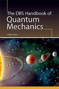 The DBS Handbook of Quantum Mechanics
