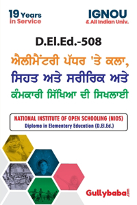D.El.Ed.-508 Learning in Art, Health & Physical and Work Education at Elementary Level in Punjabi