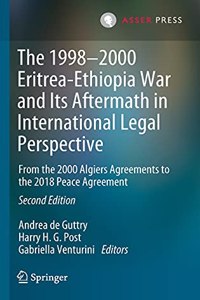 1998-2000 Eritrea-Ethiopia War and Its Aftermath in International Legal Perspective