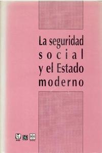 La Seguridad Social y El Estado Moderno