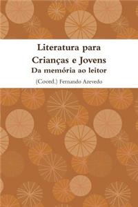 Literatura para Crianças e Jovens. Da memória ao leitor