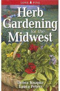 Herb Gardening for the Midwest