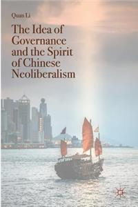 Idea of Governance and the Spirit of Chinese Neoliberalism