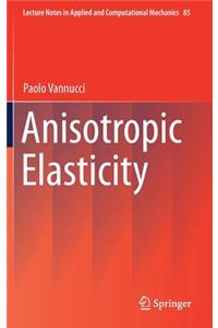 Anisotropic Elasticity