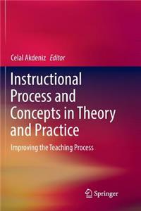 Instructional Process and Concepts in Theory and Practice