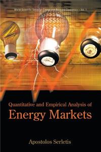 Quantitative and Empirical Analysis of Energy Markets