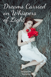 Dreams Carried on Whispers of Light