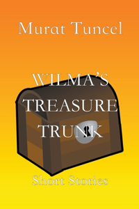 Wilma's Treasure Trunk Short Stories - Short Stories