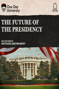 Future of the Presidency
