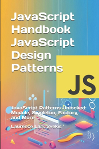 JavaScript Handbook JavaScript Design Patterns