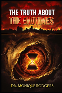 The Truth About The Endtimes