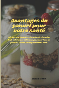 Avantages du yaourt pour votre santé