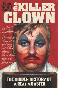 John Wayne Gacy The Killer Clown