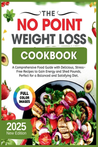 The No Point Weight Loss Cookbook 2025
