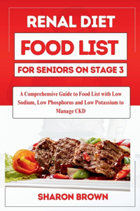 Renal Diet Food List for Seniors on Stage 3