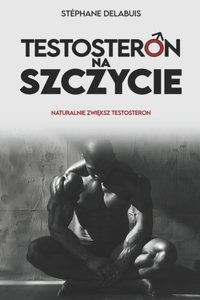 Testosteron na szczycie