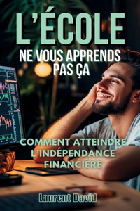 L'école ne vous apprend pas ça