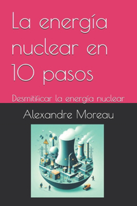 energía nuclear en 10 pasos